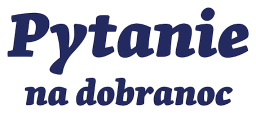 Pytanie na dobranoc