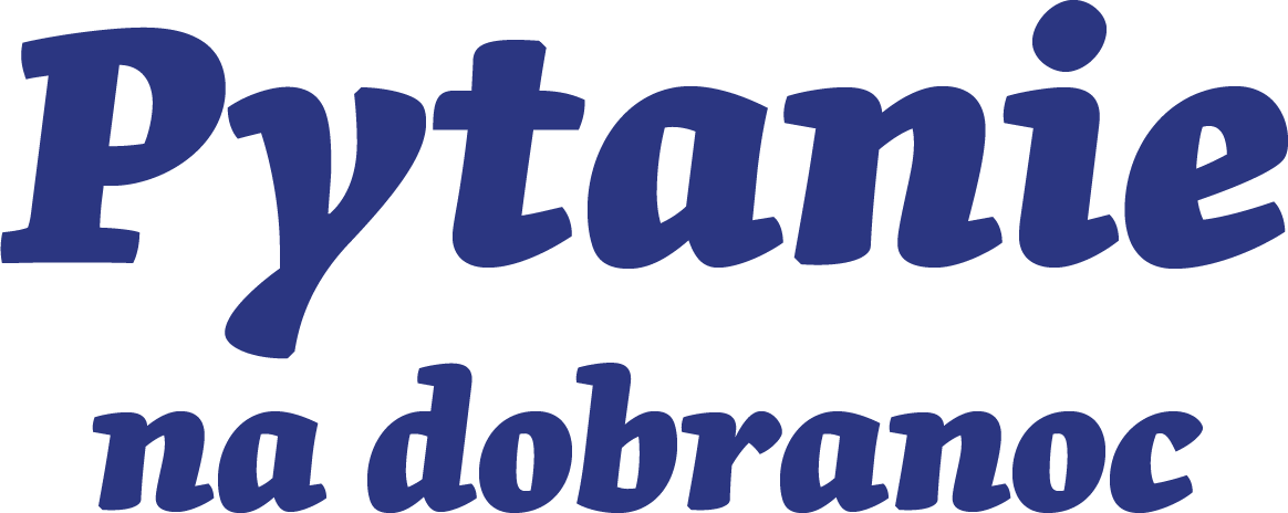 Pytanie na dobranoc